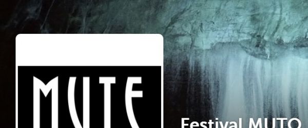 Leggi tutto: MUTE FESTIVAL
